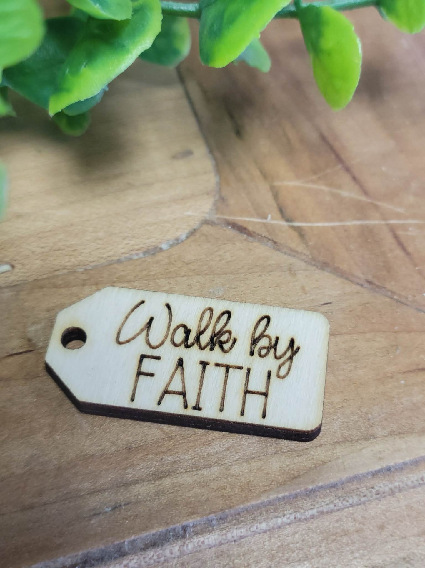 Walk by faith wooden tag