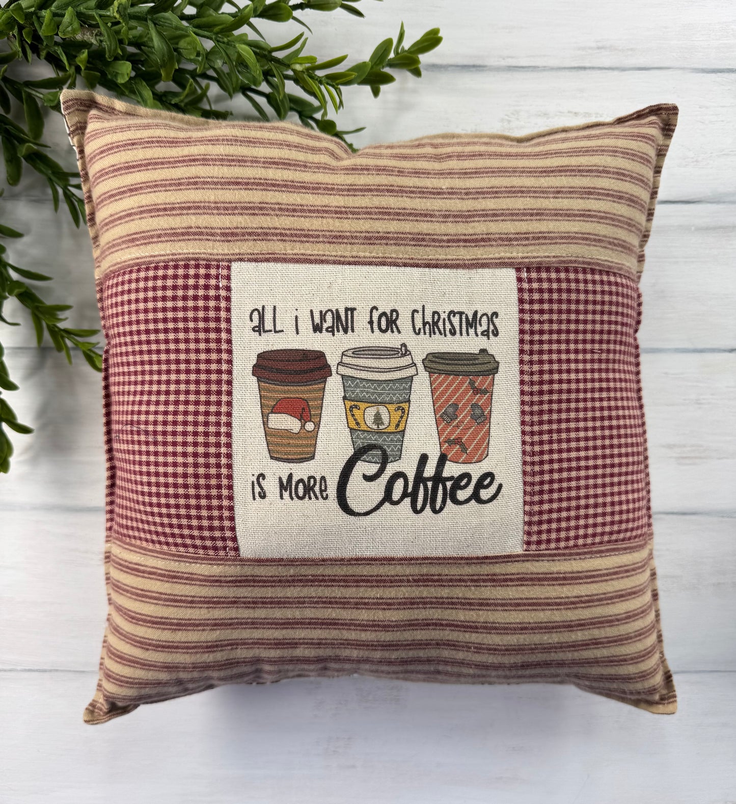 All I want for Christmas is coffee 11” mini pillow