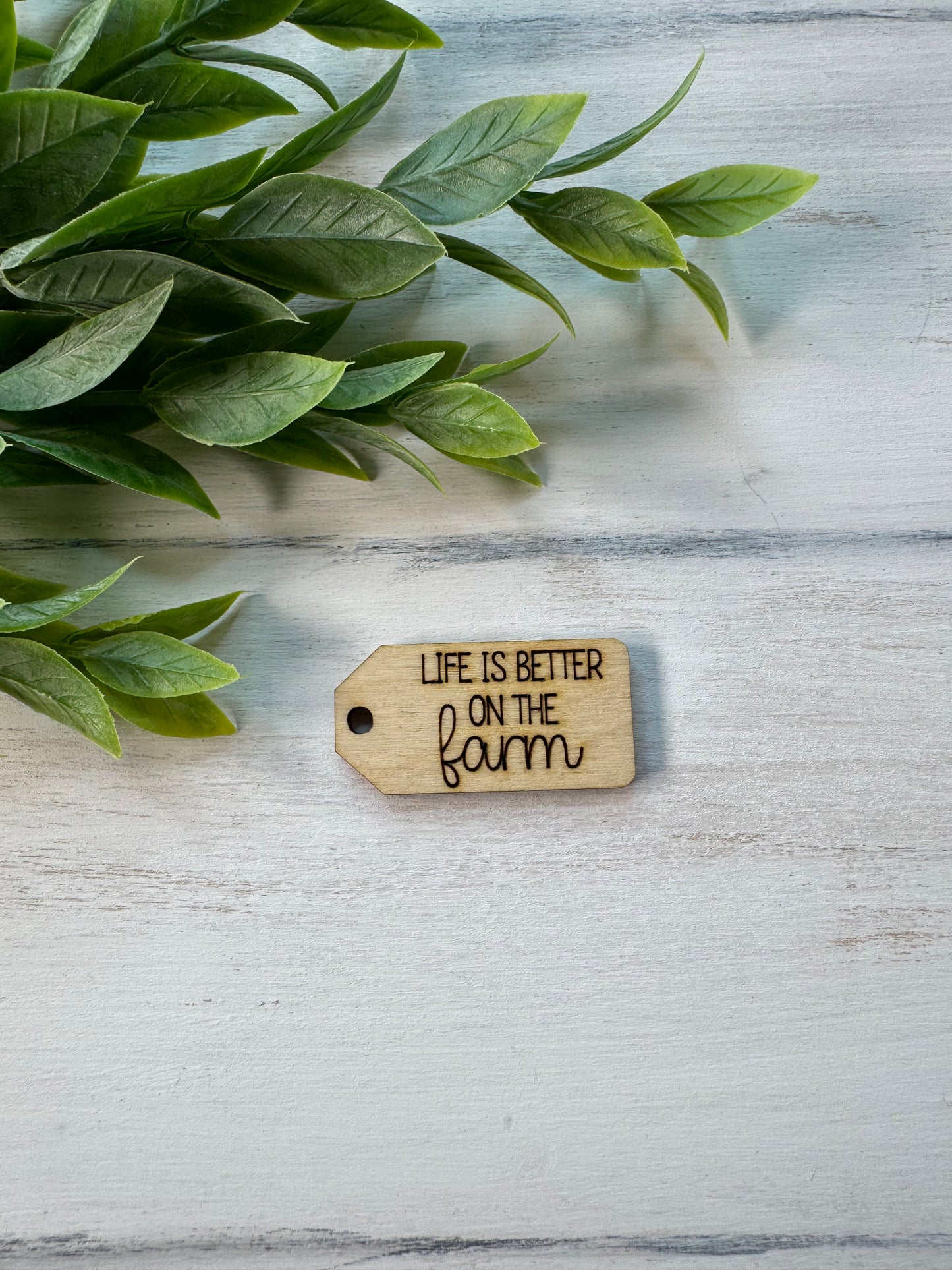Life is better on the farm wooden tag