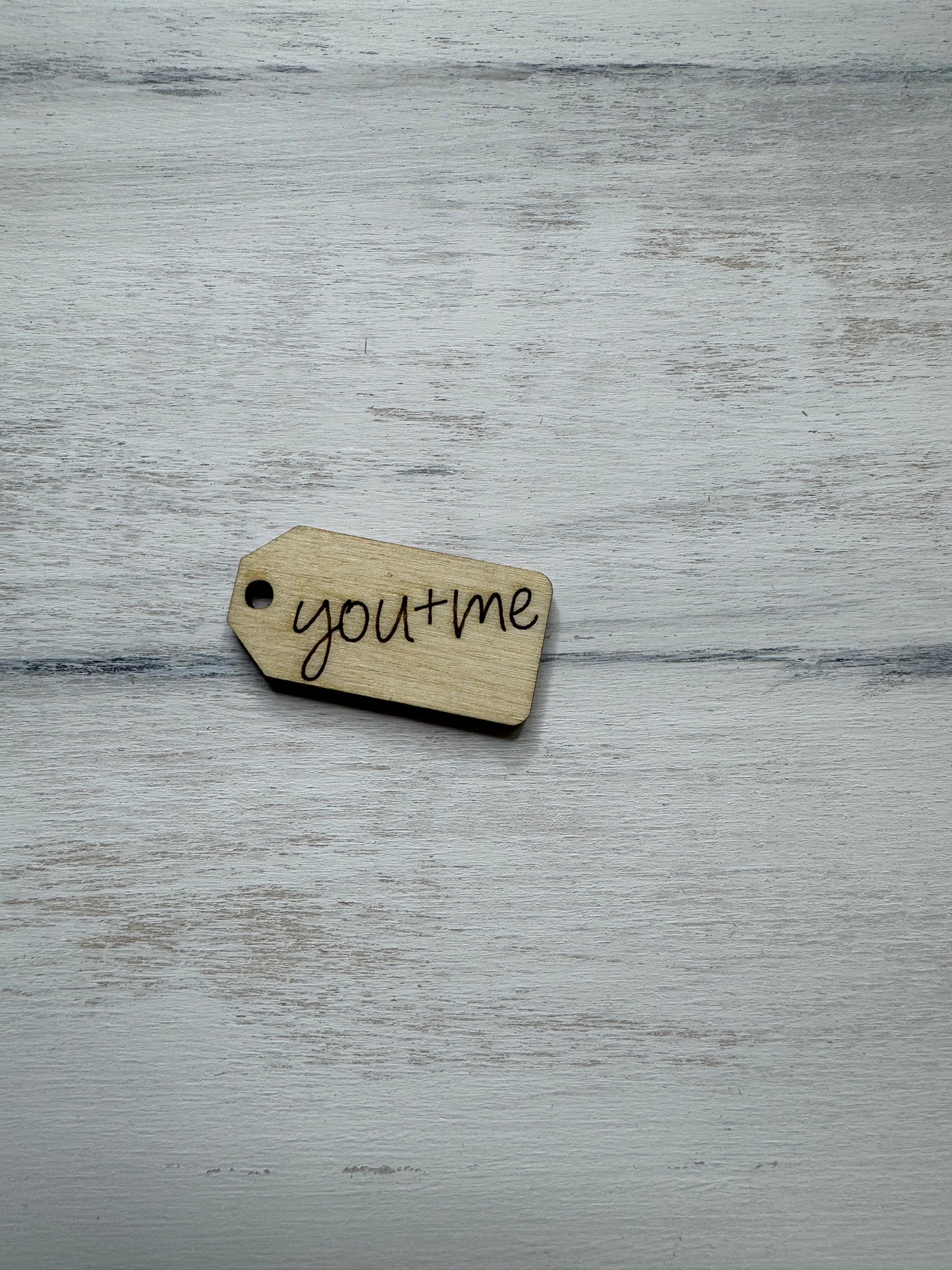 You + Me wooden tag