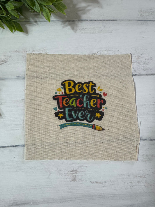 Best Teacher Ever 5” patch