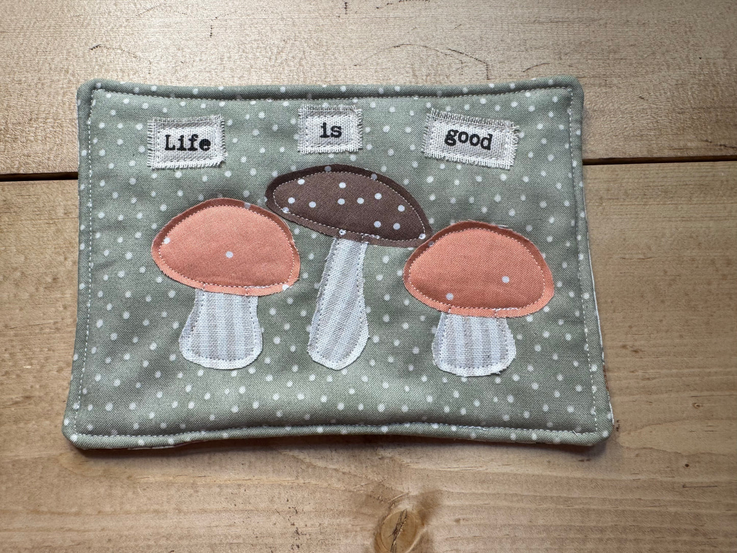 Life is good mushroom mug rug