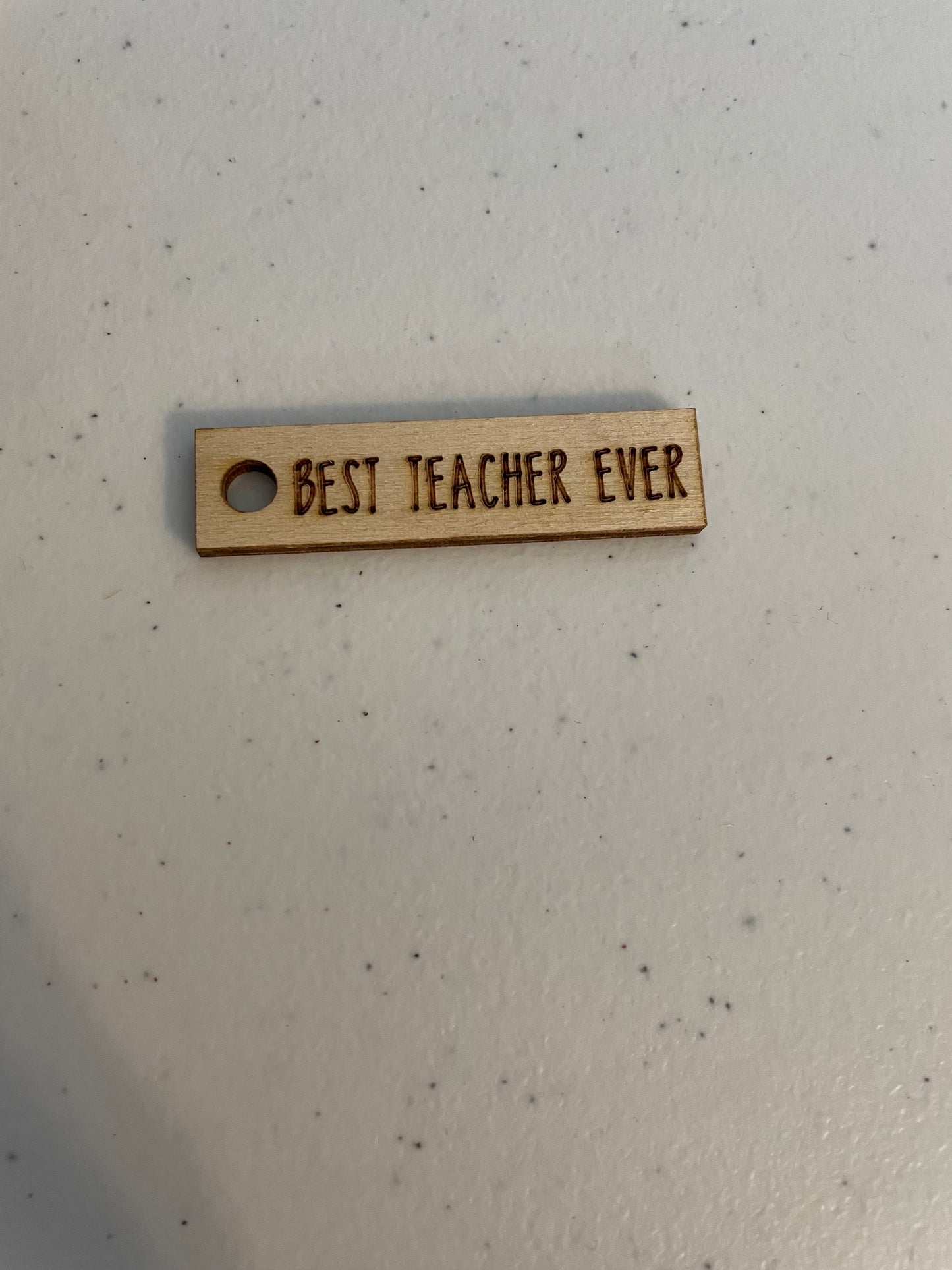 Best Teacher Ever wooden tag