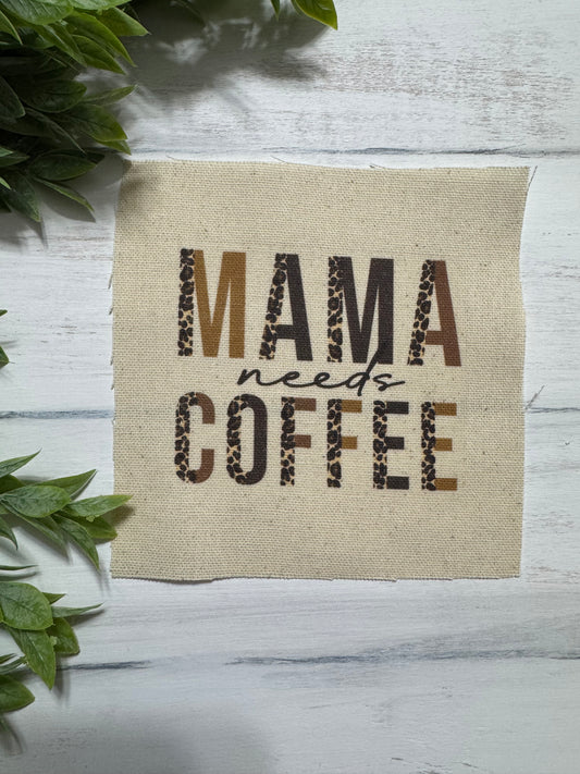 Mama needs coffee 5” patch