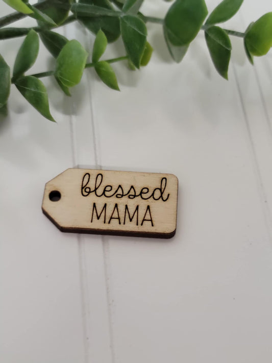 Blessed mama wooden tag