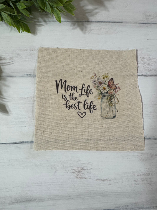 Mom life is the best life 5” patch