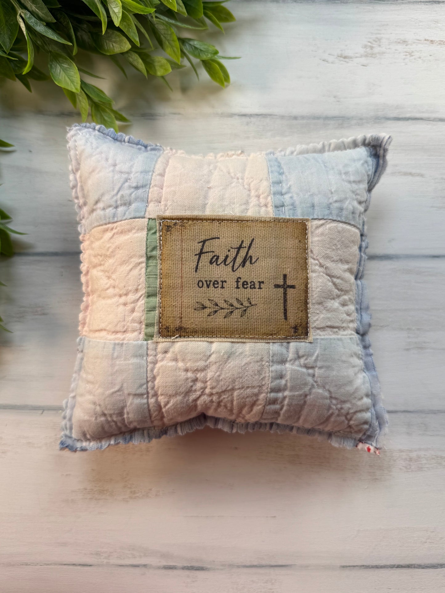 Faith over Fear vintage quilt 6” pillow