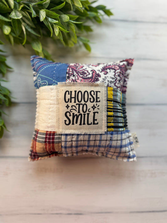 Choose to smile vintage quilt 6” pillow