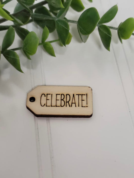 Celebrate! wooden tag