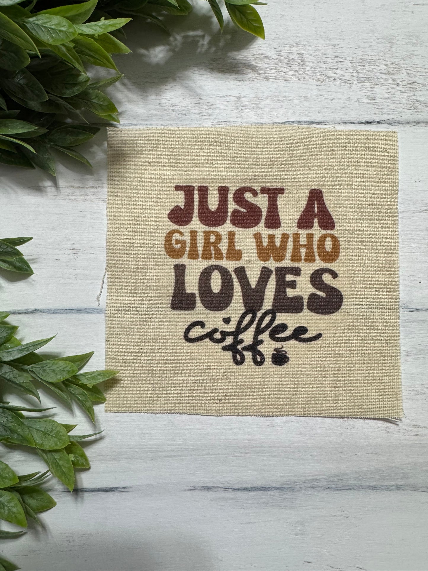 Just a girl who loves coffee 5” patch