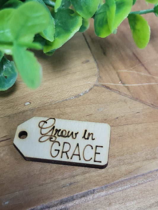 Grow in grace wooden tag