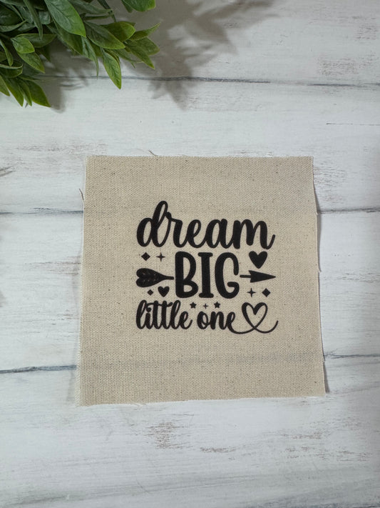 Dream big little one 5” patch