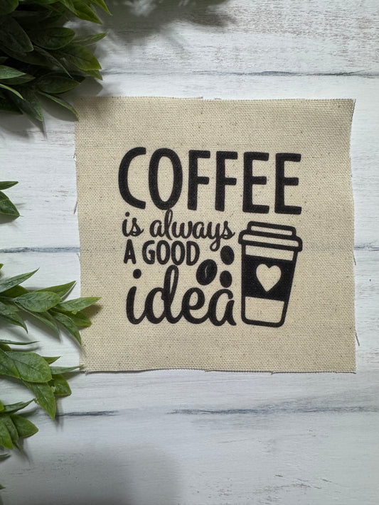 Coffee good idea 5” patch