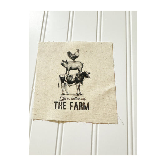 Life is better on the farm 5” patch