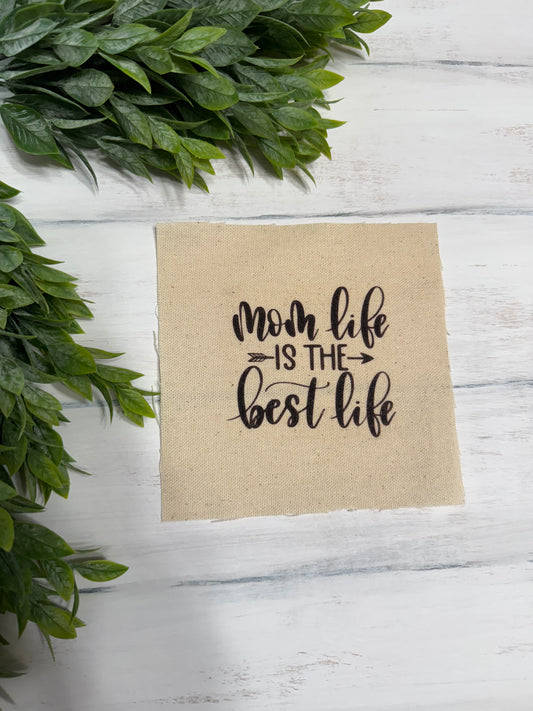 Mom life is the best life 5” patch
