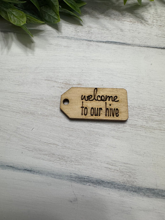 Welcome to our hive wooden tag