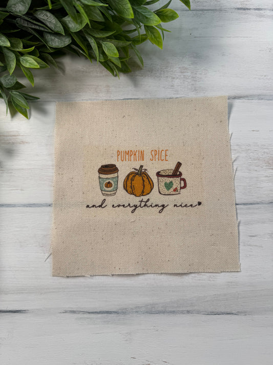 Pumpkin spice and everything nice 5” patch