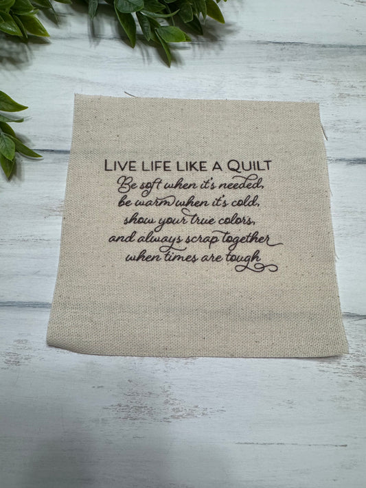 Live life like a quilt 5” patch