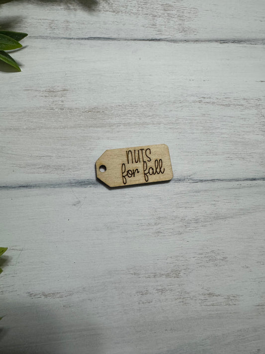 Nuts for fall wooden tag