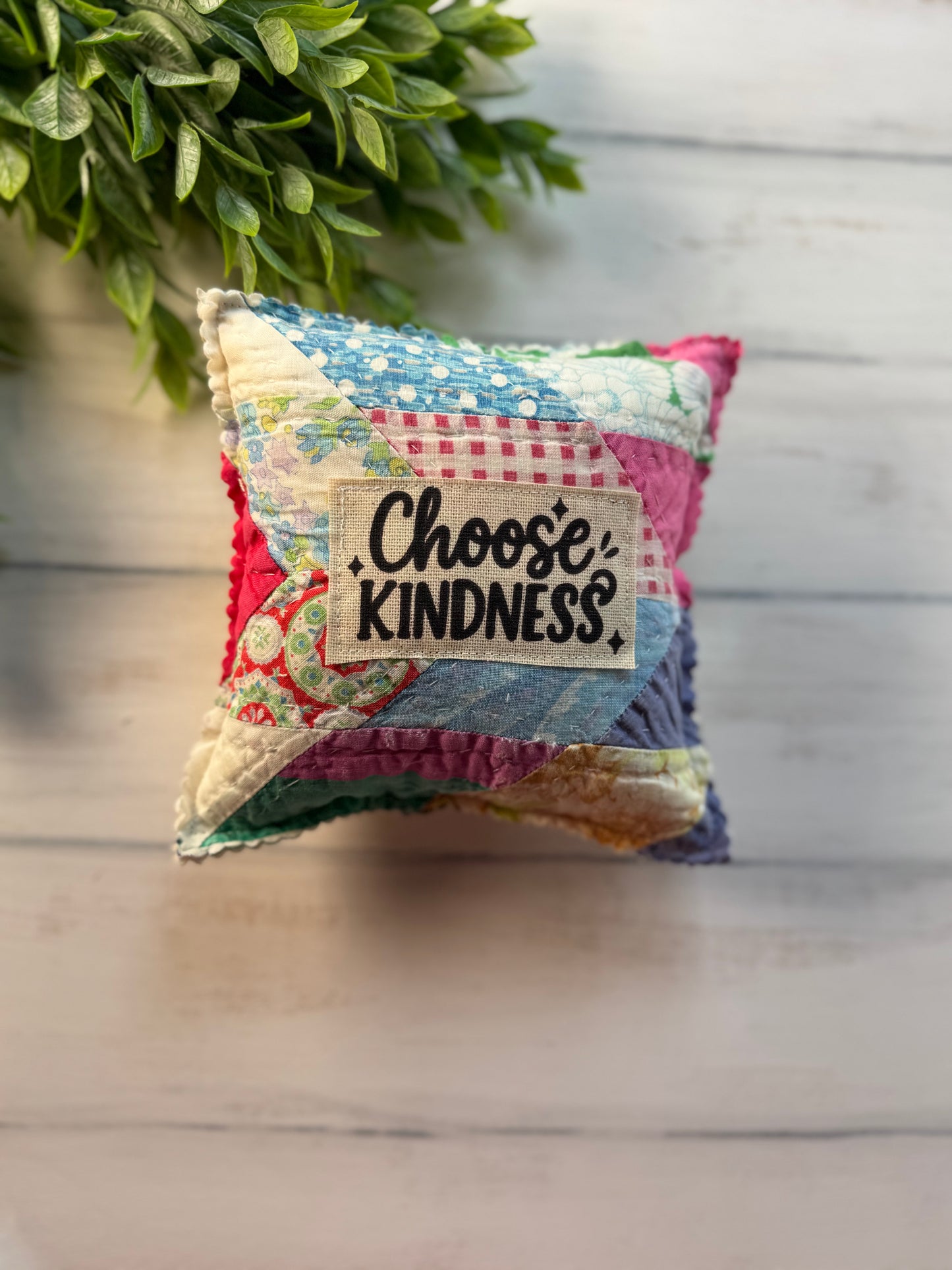Choose kindness 2 vintage quilt 6” pillow