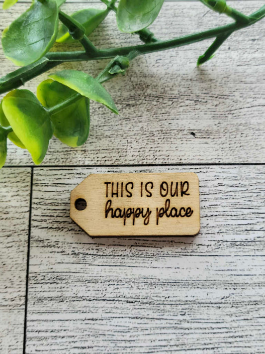 This is our happy place wooden tag