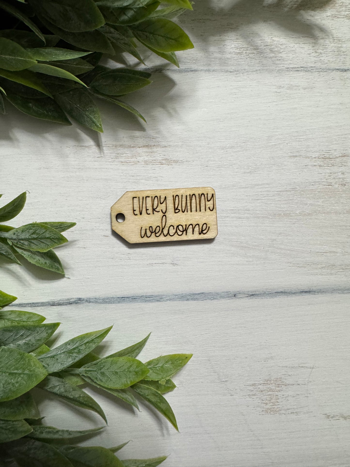 Every bunny welcome wooden tag