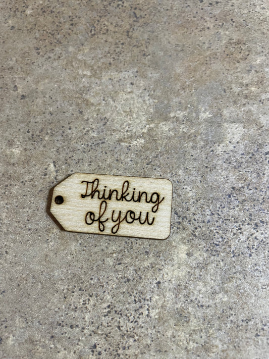 Thinking of you wooden tag