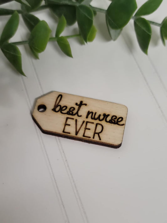 Best nurse ever wooden tag