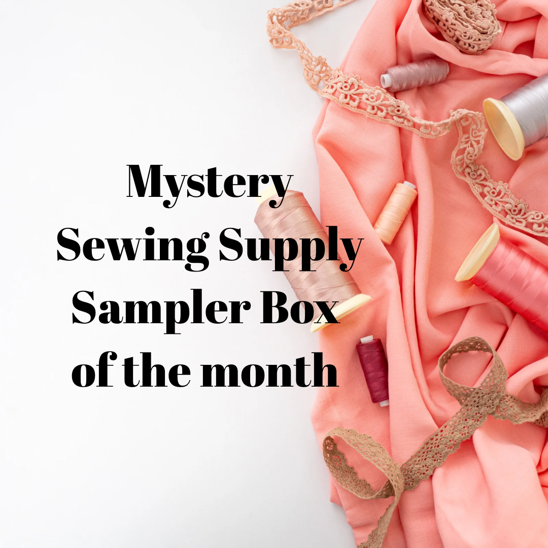 Monthly Mystery Sewing Supplies Sampler