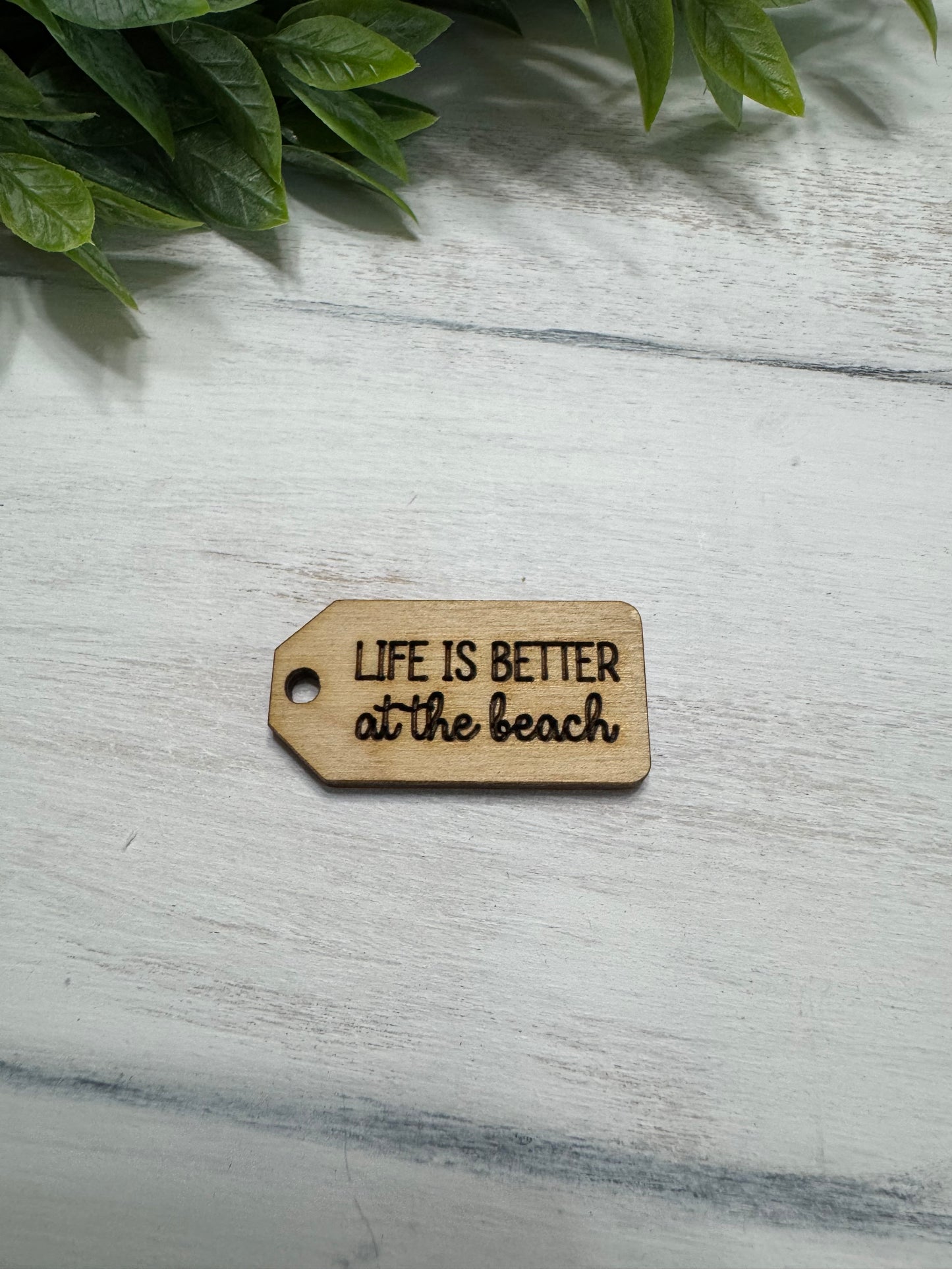 Life is better at the beach wooden tag