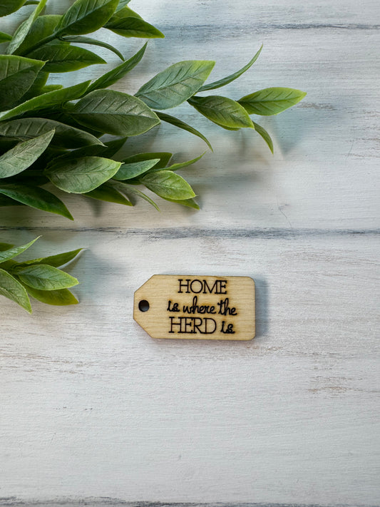 Home is where the herd is wooden tag