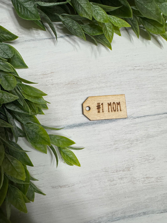 #1 Mom wooden tag
