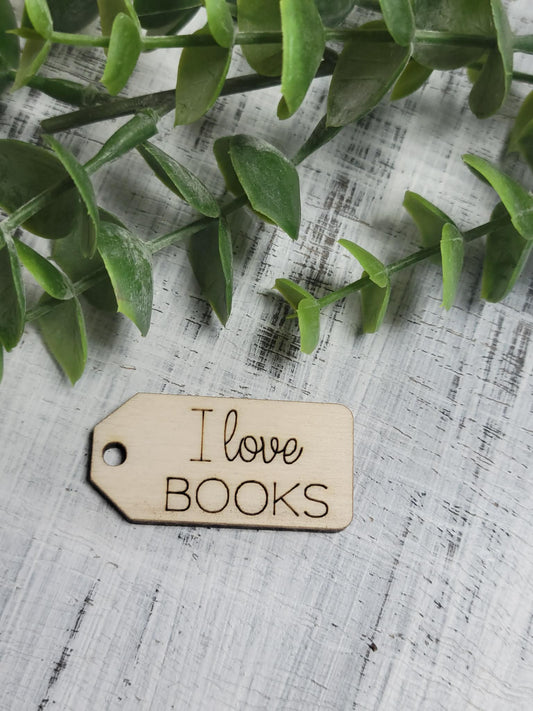 I love books wooden tag