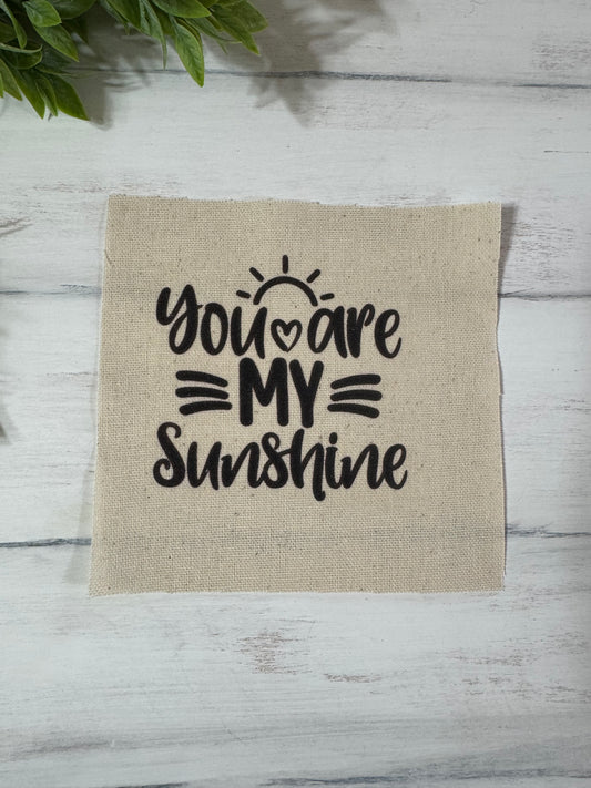 You are my sunshine 5” patch