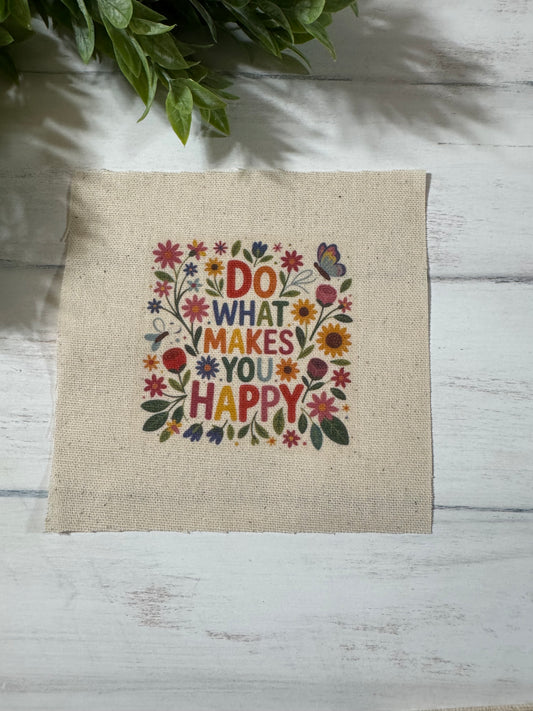 Do what makes you happy 5” patch