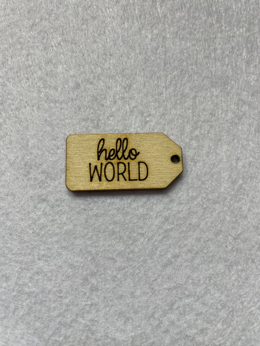 Hello world wooden tag