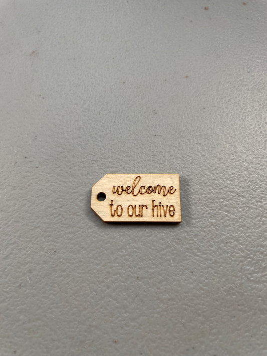 Welcome to our hive wooden tag