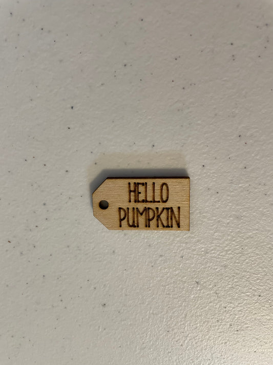 Hello Pumpkin wooden tag