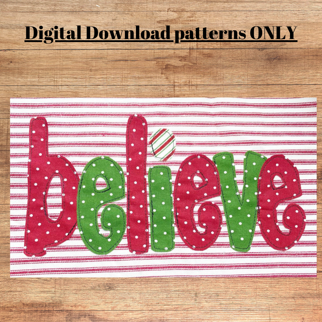 Believe in 2 sizes applique pattern